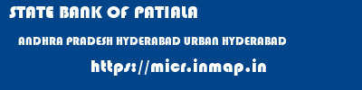 STATE BANK OF PATIALA  ANDHRA PRADESH HYDERABAD URBAN HYDERABAD   micr code